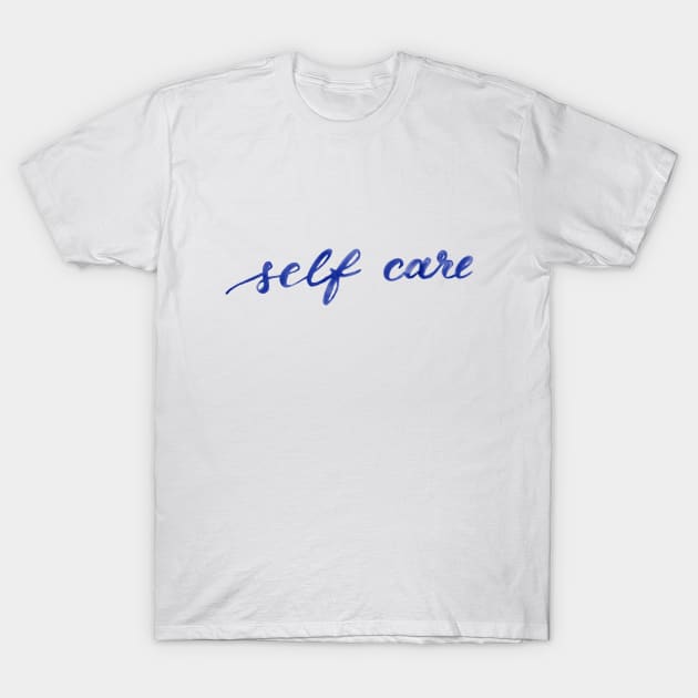 Self care - blue T-Shirt by wackapacka